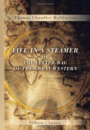 Cover of: Life in a Steamer; or, The Letter-bag of the Great Western by Thomas Chandler Haliburton
