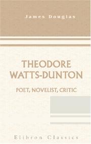 Cover of: Theodore Watts-Dunton: Poet, Novelist, Critic