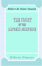 Cover of: The Court of the Empress Josephine by Arthur Léon Imbert de Saint-Amand