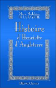 Cover of: Histoire d\'Henriette d\'Angleterre by Madame de La Fayette