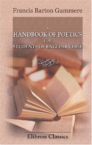 Cover of: A Handbook of Poetics for Students of English Verse by Francis Barton Gummere