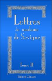Cover of: Lettres de madame de Sévigné, de sa famille et de ses amis by Marie de Rabutin-Chantal
