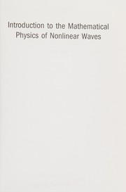 Cover of: Introduction to the Mathematical Physics of Nonlinear Waves