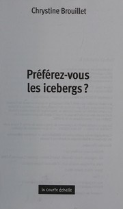 Cover of: Préférez-vous les icebergs?
