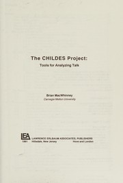 Cover of: The CHILDES project: Tools for analyzing talk