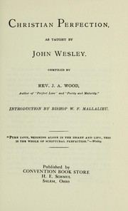 Cover of: Christian perfection: as taught by John Wesley