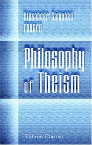 Cover of: Philosophy of Theism by Alexander Campbell Fraser