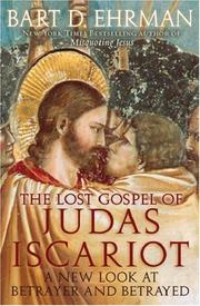 Cover of: The Lost Gospel of Judas Iscariot: A New Look at Betrayer and Betrayed