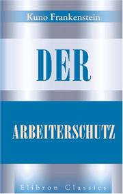 Cover of: Der Arbeiterschutz: Seine Theorie und Politik
