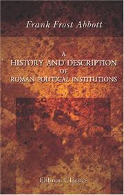 Cover of: A History and Description of Roman Political Institutions | Frank Frost Abbott