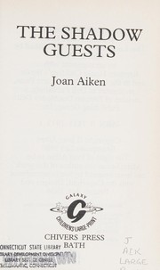 Cover of: The Shadow Guests (Galaxy Children's Large Print) by Joan Aiken