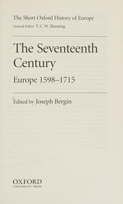 Cover of: The seventeenth century: Europe 1598-1715