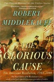 Cover of: The Glorious Cause by Robert Middlekauff