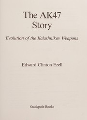 Cover of: The AK47 story by Edward Clinton Ezell
