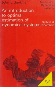 Cover of: An introduction to optimal estimation of dynamical systems