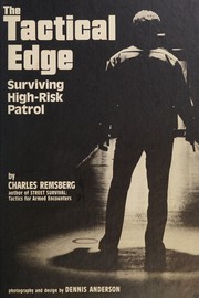 Cover of: The tactical edge: surviving high-risk patrol