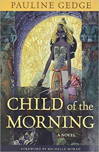 Child of the morning by Pauline Gedge