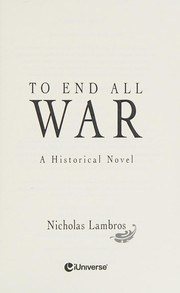 To End All War by Nicholas Lambros