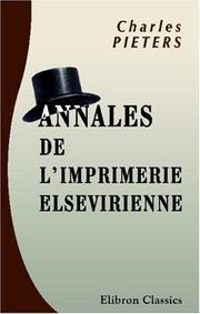 Cover of: Annales de l'Imprimerie Elsevirienne by Charles Pieters