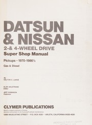 Datsun & Nissan 2- & 4-wheel drive super shop manual by Kalton C. Lahue