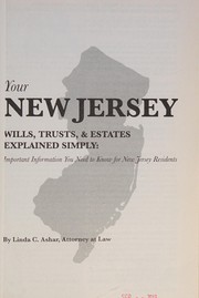 Cover of: Your New Jersey wills, trusts, & estates explained simply by Linda C. Ashar