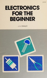 Cover of: Electronics for the beginner by J. A. Stanley