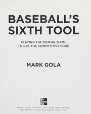 Cover of: Baseball's sixth tool by Mark Gola