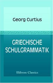 Cover of: Griechische Schulgrammatik by Georg Curtius
