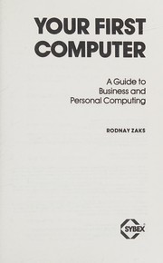 Cover of: Your first computer by Rodnay Zaks