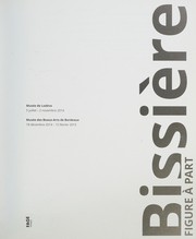 Cover of: Bissière, figure à part: Musée de Lodève, 5 juillet-2 novembre 2014, Musée des Beaux-Arts de Bordeaux, 18 décembre 2014-15 février 2015