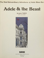 Cover of: Adele and the Beast by Jacques Tardi