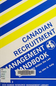 Cover of: Canadian recruitment management handbook: selecting safely within the law