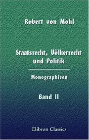 Cover of: Staatsrecht, Völkerrecht und Politik. Monographieen: Band 2: Politik. Band 1