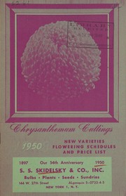 Cover of: Chrysanthemum cuttings: 1950, new varieties, flowering schedules, and price list