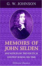 Memoirs of John Selden and Notices of the Political Contest during His Time by George William Johnson