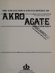 Cover of: The collector's encyclopedia of Akro Agate glassware