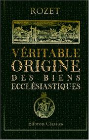 Véritable origine des biens ecclésiastiques by Rozet