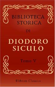 Cover of: Biblioteca storica di Diodoro Siculo: Volgarizzata dal cav. Compagnoni. Tomo 5