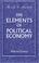 Cover of: The Elements of Political Economy