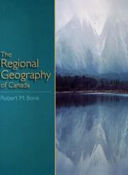 The regional geography of Canada by Robert M. Bone