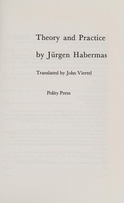 Cover of: Theory and practice by Jürgen Habermas