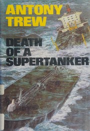 Cover of: Death of a supertanker