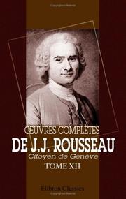 Cover of: oeuvres complètes de J.J. Rousseau, citoyen de Genève by Jean-Jacques Rousseau