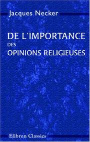 Cover of: De l\'importance des opinions religieuses by Jacques Necker