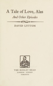 Cover of: A tale of love, alas, and other episodes.