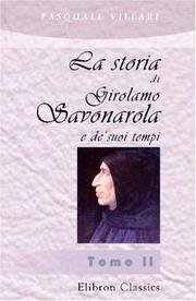 Cover of: La storia di Girolamo Savonarola e de\'suoi tempi by Pasquale Villari