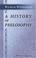 Cover of: A History of Philosophy