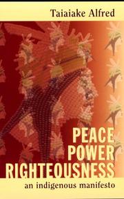 Cover of: Peace, power, righteousness by Taiaiake Alfred
