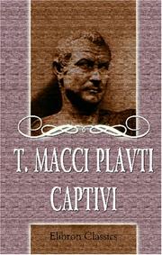 T. Macci Plavti Captivi by Titus Maccius Plautus