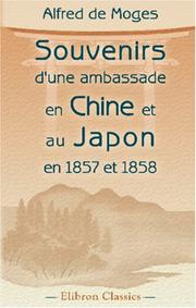 Cover of: Souvenirs d\'une Ambassade en Chine et au Japon en 1857 et 1858